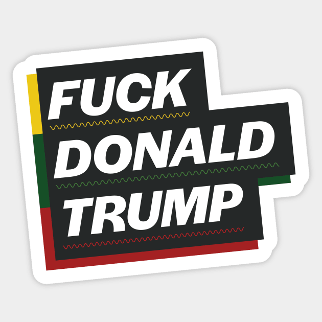 F Donald Trump (Pan-African Theme) Sticker by PhineasFrogg